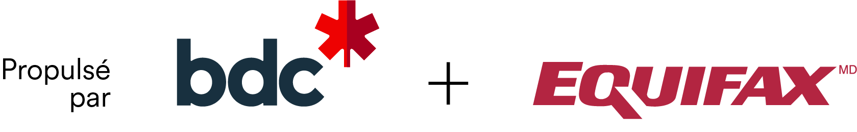 Propulsé par BDC et Equifax